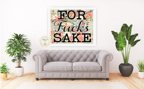 For Fucks Sake - Naughty Preppy Decor - Home + Office Wall Art Print