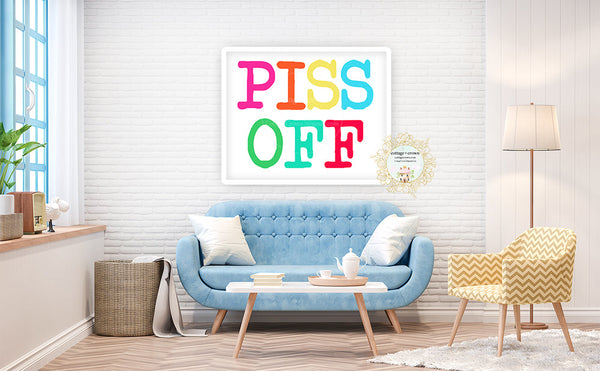 Piss Off - Naughty Preppy Rainbow Decor - Home + Office Wall Art Print