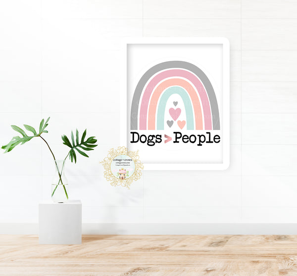 Dogs Are Greater Than People Rainbow - Preppy Decor - Home + Office Wall Art Print