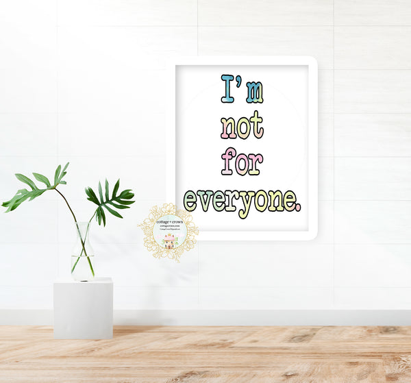 I'm Not For Everyone Rainbow - Preppy Decor - Pride LGBTQ - Home + Office Wall Art Print