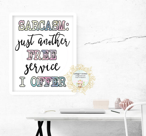 Sarcasm - Another Free Service I Offer - Preppy Rainbow Decor - Home + Office Wall Art Print