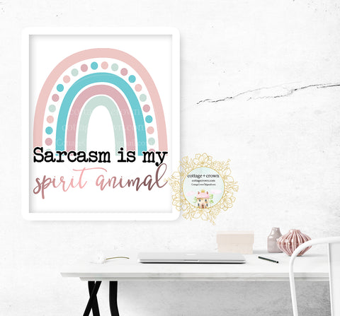 Sarcasm Is My Spirit Animal - Preppy Rainbow Decor - Home + Office Wall Art Print