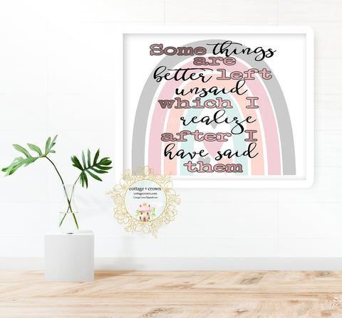 Some Things Are Better Left Unsaid - Funny - Preppy Rainbow Decor - Home + Office Wall Art Print