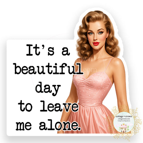 Beautiful Day To Leave Me Alone Stanley Cup Sticker Retro
