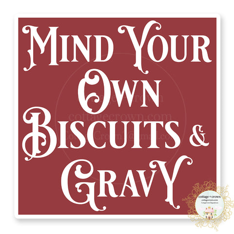 Mind Your Own Biscuits And Gravy Cowgirl Southern Western Boho Vinyl Decal Sticker