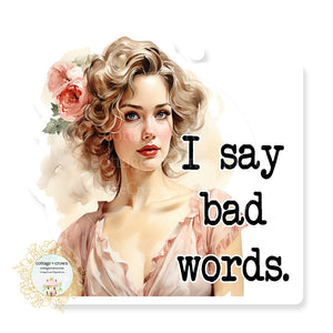 I Say Bad Words Retro Housewife Pin-Up Vinyl Decal Sticker