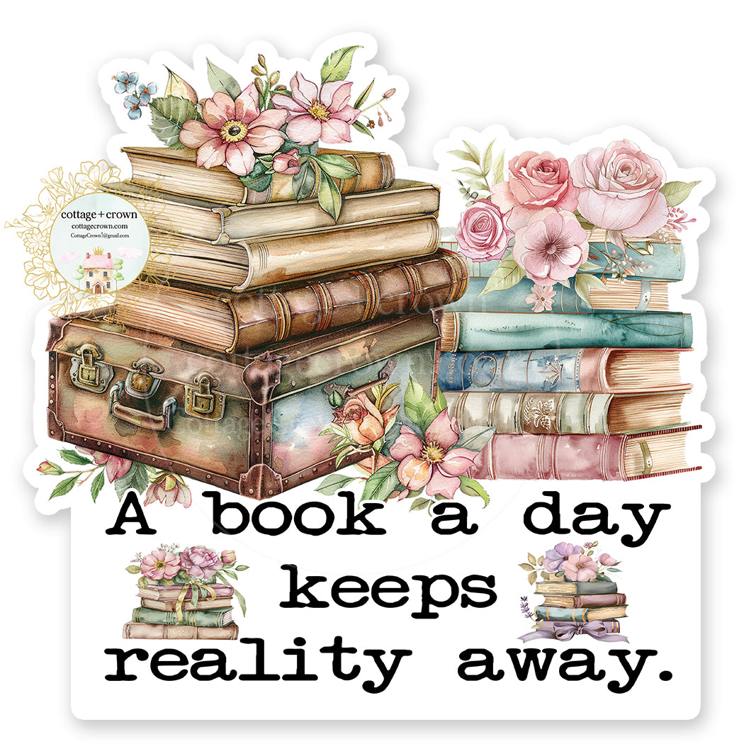 Book A Day Keeps Reality Away Vinyl Decal Sticker