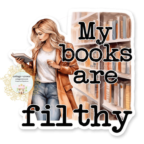 Book My Books Are Filthy Vinyl Decal Sticker