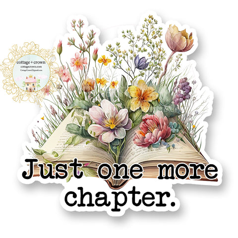 Book - Just One More Chapter Vinyl Decal Sticker