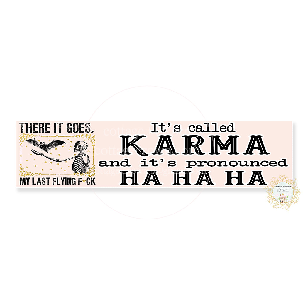 Karma HA HA HA Car Bumper 2x8" Vinyl Waterproof Weatherproof Sticker