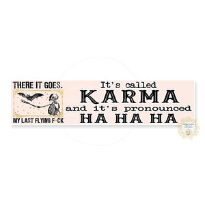 Karma HA HA HA Car Bumper 2x8" Vinyl Waterproof Weatherproof Sticker