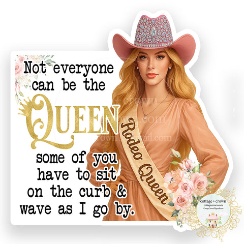 Cowgirl Not Everyone Can Be The Queen Rodeo Sticker