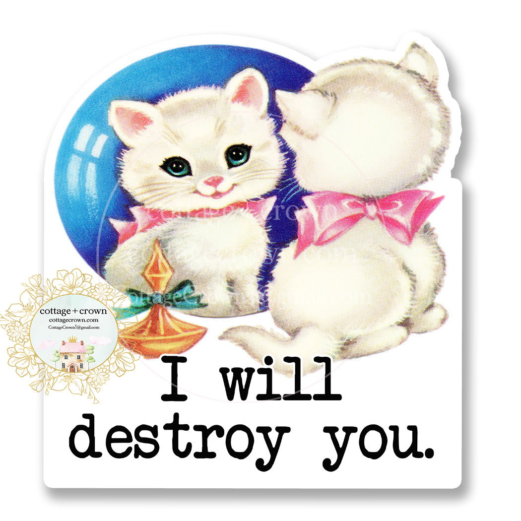 Cat Kitten I Will Destroy You Vintage Animal Vinyl Decal Sticker