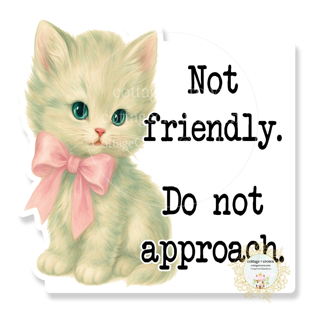 Cat Not Friendly Do Not Approach Waterproof Stanley Cup Sticker