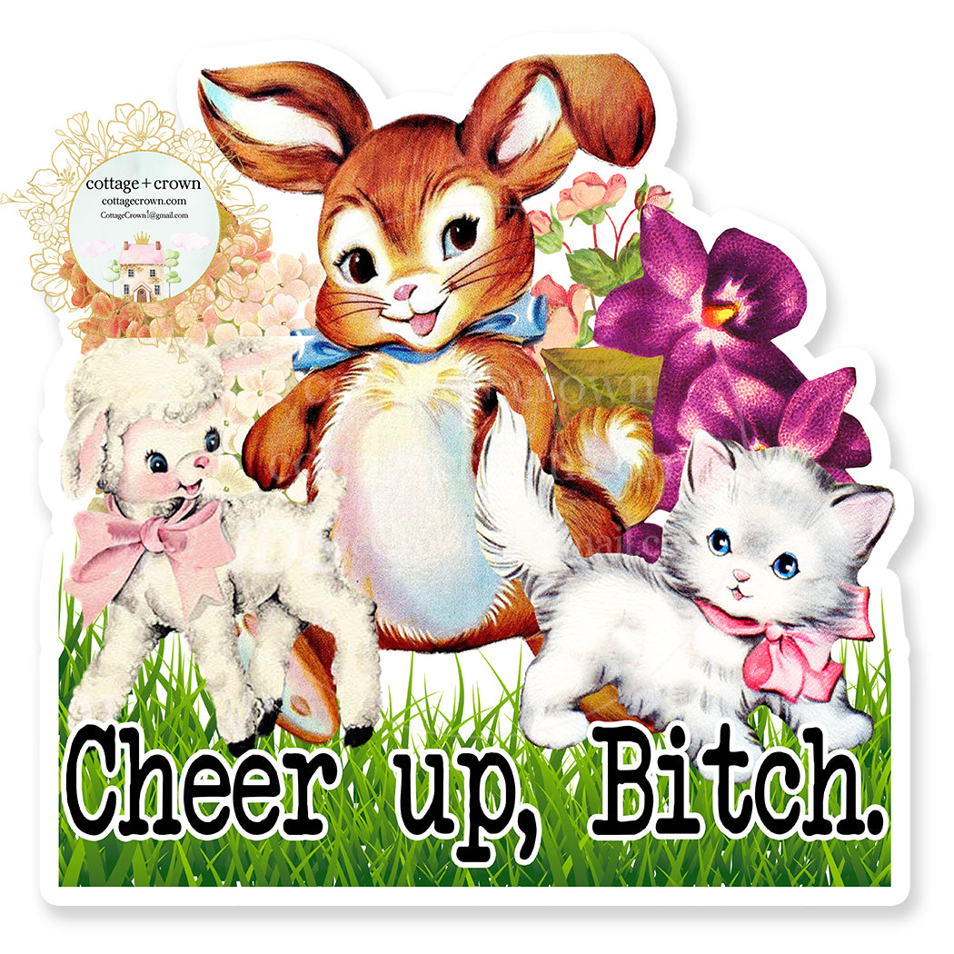 Cheer Up Bitch Vintage Animals Vinyl Decal Sticker