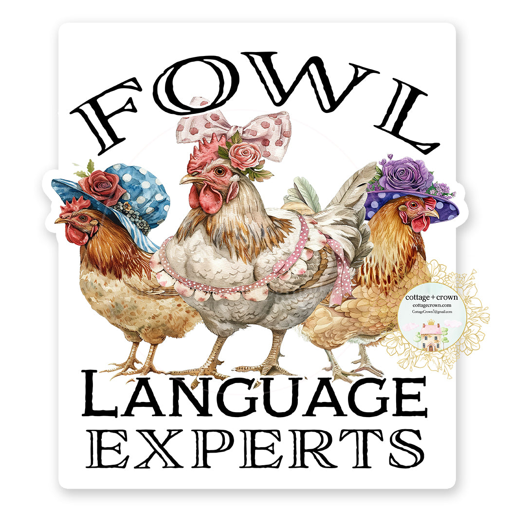 Chicken Fowl Language Experts Farm Vinyl Decal Sticker