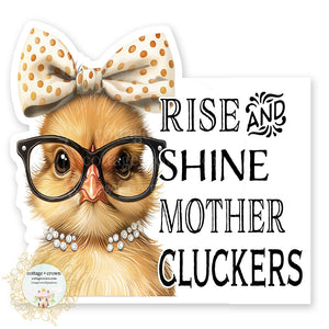 Chicken Rise And Shine Mother Cluckers Vinyl Decal Sticker