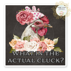 Chicken What In The Actual Cluck? Vinyl Sticker Decal Farm Chalkboard