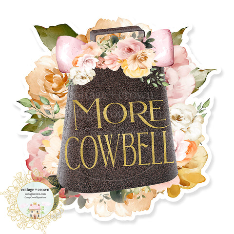 Cowbell Need More Cowbell Vinyl Decal Sticker