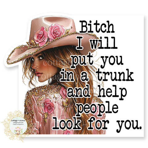 Cowgirl Bitch I Will Put You In A Trunk Sticker