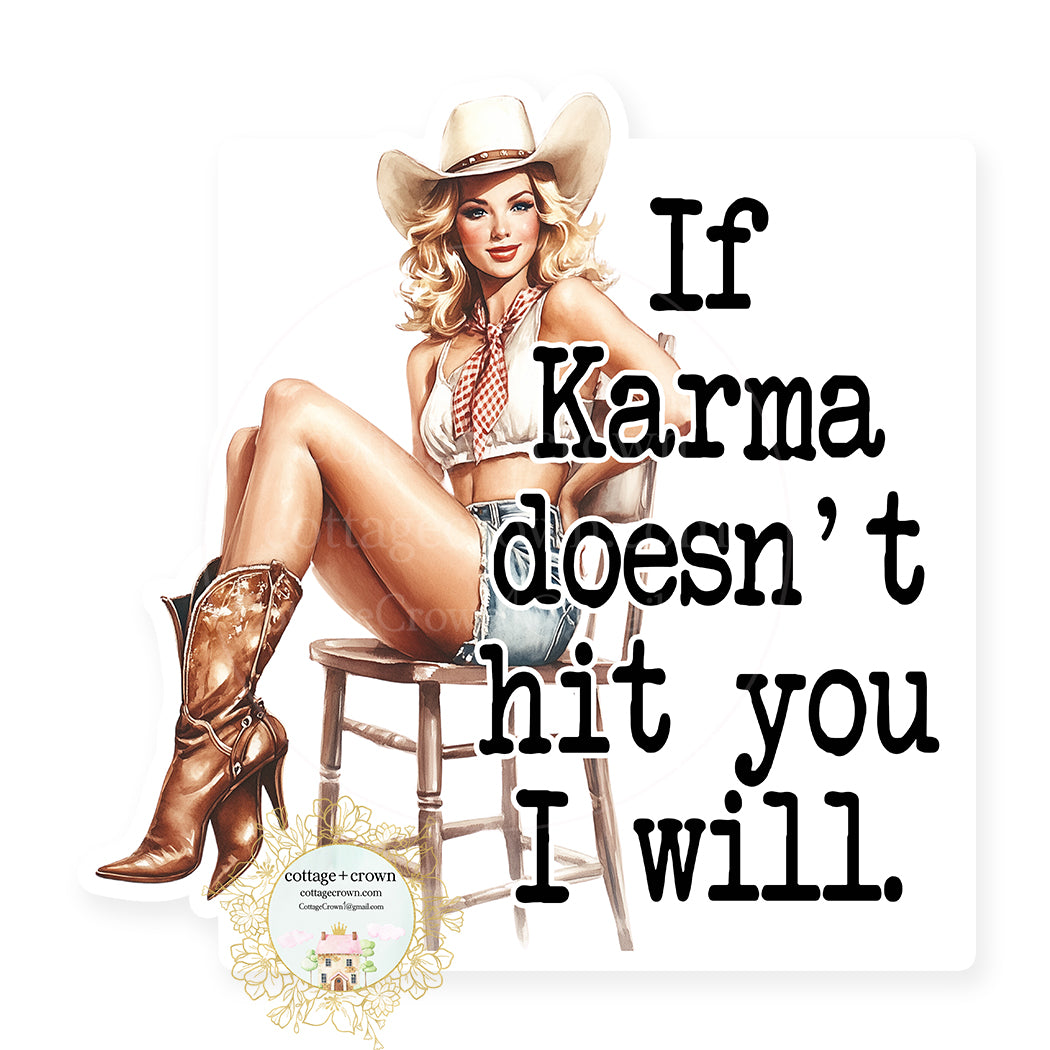 Cowgirl If Karma Doesn't Hit You I Will Retro Vinyl Decal Sticker