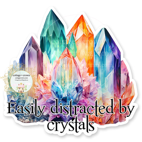 Crystal Easily Distracted By Crystals Vinyl Decal Sticker