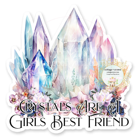 Crystals Are A Girl's Best Friend Vinyl Decal Sticker