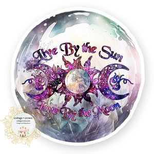 Crystal Ball Live By The Sun Love By The Moon Vinyl Decal Sticker