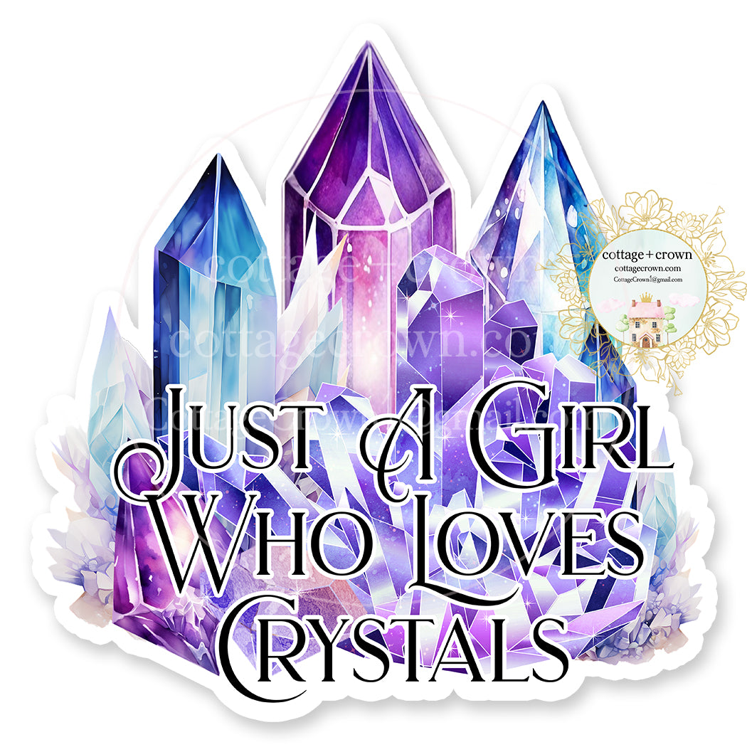 Crystals Just A Girl Who Loves Vinyl Decal Sticker