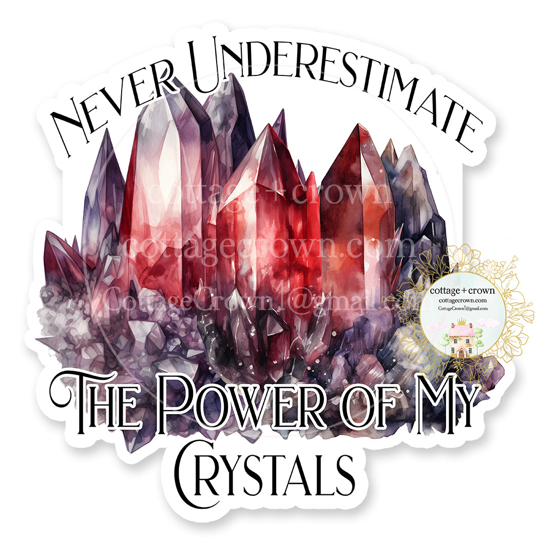 Crystals Never Underestimate The Power Of Vinyl Decal Sticker