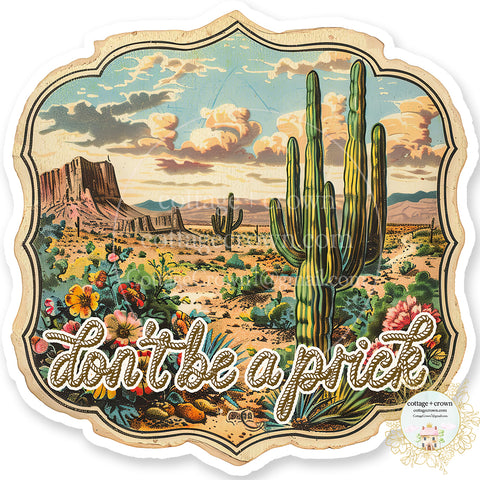 Don't Be A Prick Western Cowgirl Southern Boho Rope Vinyl Decal Sticker