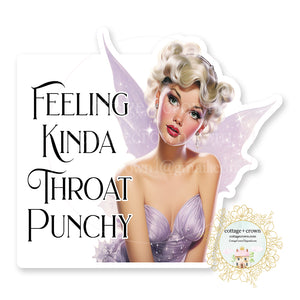 Fairy Feeling Kinda Throat Punchy Vinyl Decal Sticker