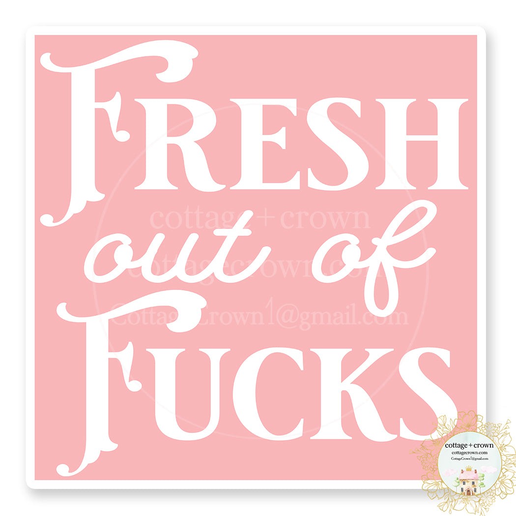 Fresh Out Of Fucks Boho Vinyl Sticker