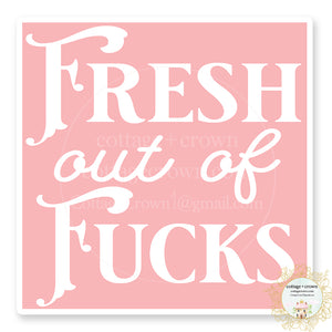Fresh Out Of Fucks Boho Vinyl Sticker