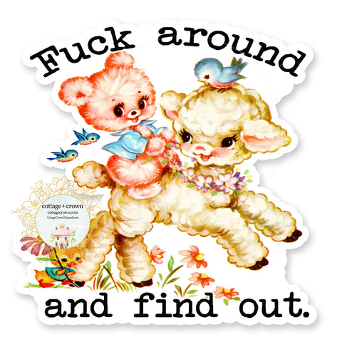 Fuck Around And Find Out Vintage Animals Vinyl Sticker Decal