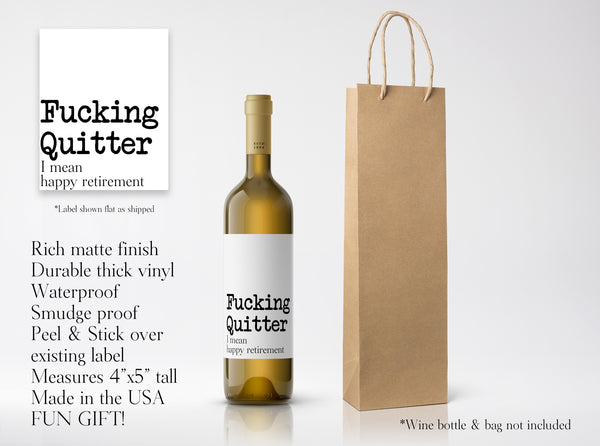 Wine Label Gift Fucking Quitter I Mean Happy Retirement Vinyl Decal Sticker