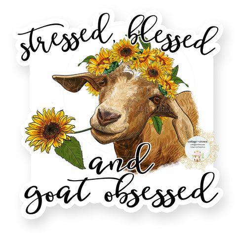 Goat - Stressed Blessed Goat Obsessed Vinyl Decal Sticker - Farm Animal