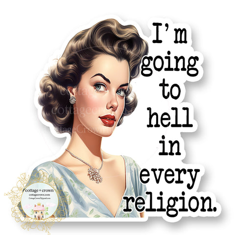 Hell In Every Religion Vinyl Decal Sticker Funny Retro Housewife