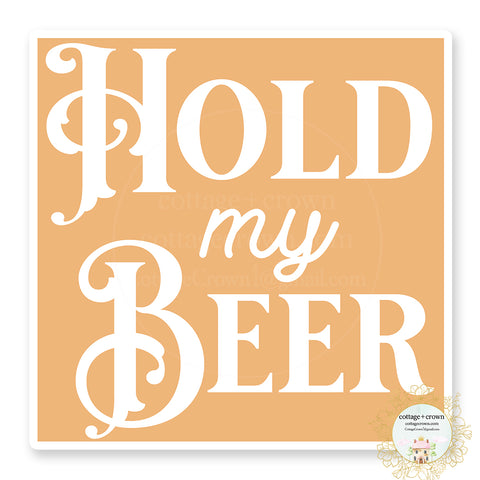 Hold My Beer Boho Vinyl Decal Sticker