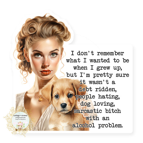 I Don't Remember What I Wanted To Be When I Grew Up Retro Vinyl Decal Sticker