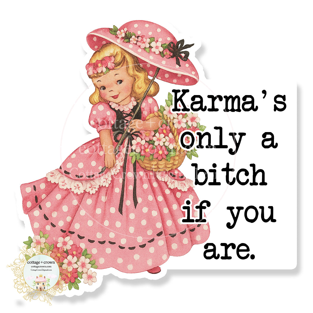 Karma's Only A Bitch If You Are Vintage Girl Vinyl Sticker Retro
