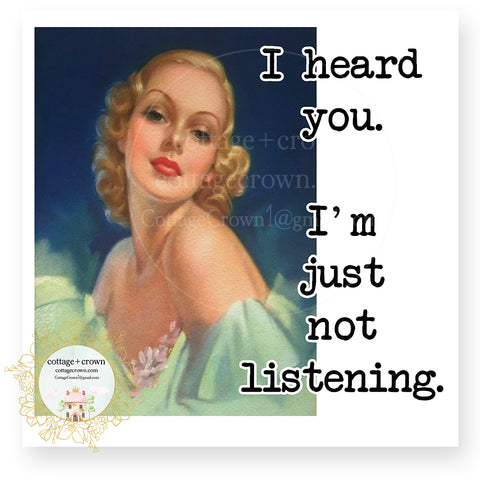 Listening - I Heard You I'm Just Not Listening Vinyl Decal Sticker - Retro Housewife