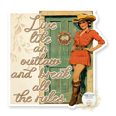 Cowgirl Live Like An Outlaw And Break All The Rules Western Boho Rope Vinyl Decal Sticker
