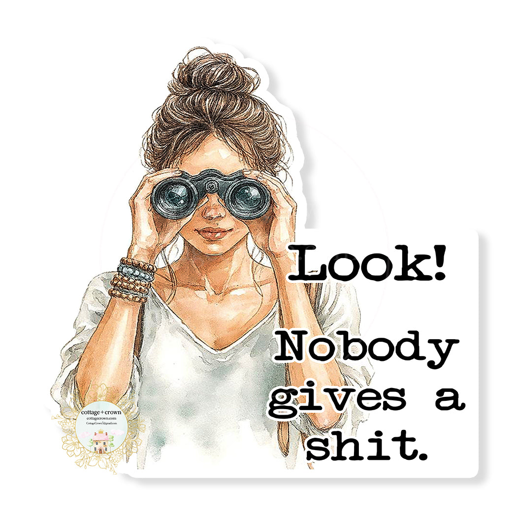 Look Nobody Gives A Shit Binoculars Waterproof Sticker