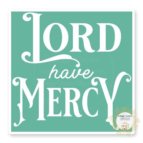 Lord Have Mercy Vinyl Decal Sticker