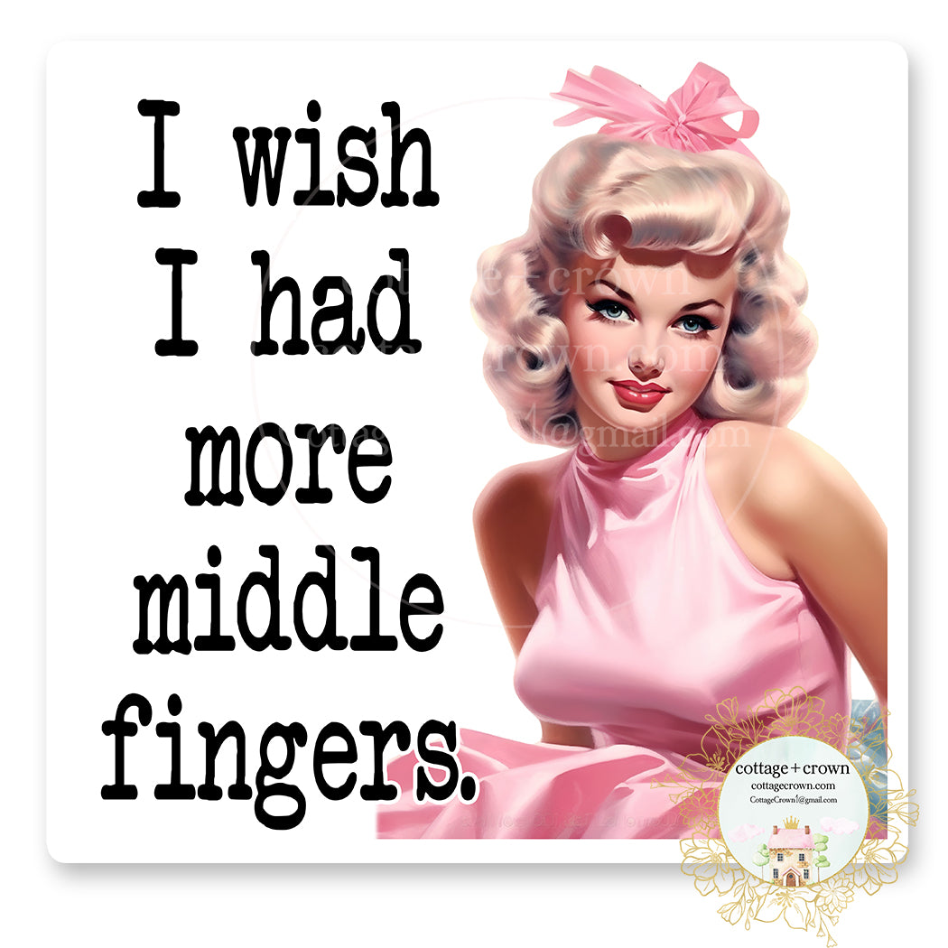 I Wish I Had More Middle Fingers Pink Retro Housewife