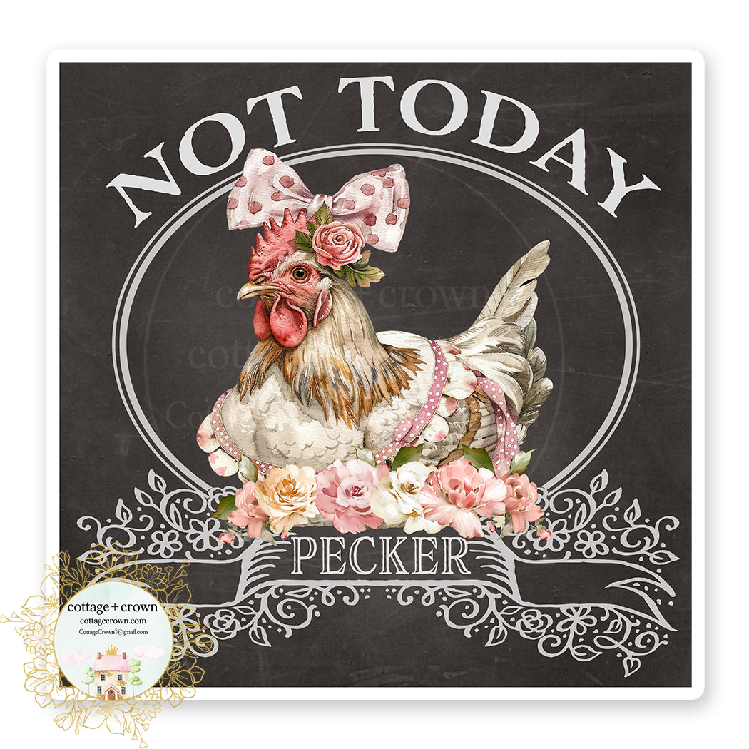 Chicken Not Today Pecker Vinyl Sticker Decal Farm Chalkboard