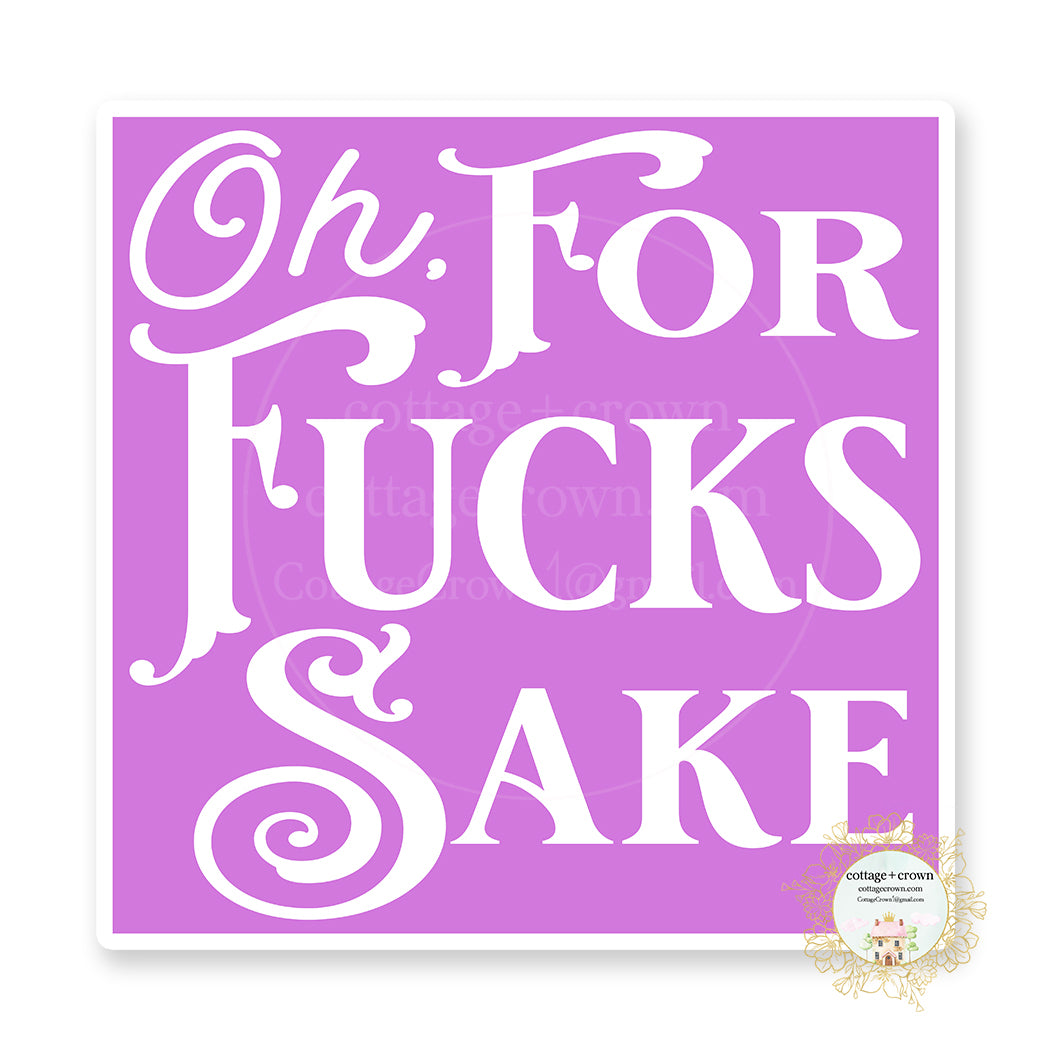 Oh For Fucks Sake Boho Vinyl Sticker