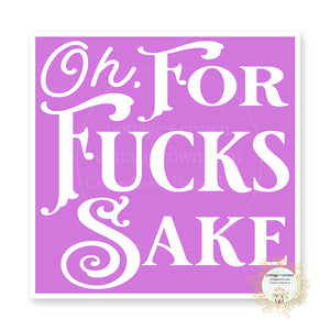 Oh For Fucks Sake Boho Vinyl Sticker