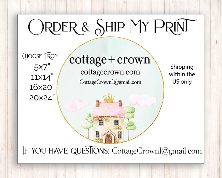Order My Print & Ship It To Me - Wall Art Print - cottage + crown